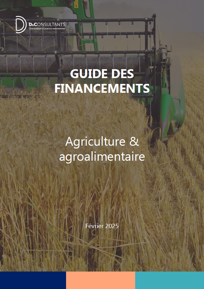 Guide des financements publics agriculture & agroalimentaire D&Consultants