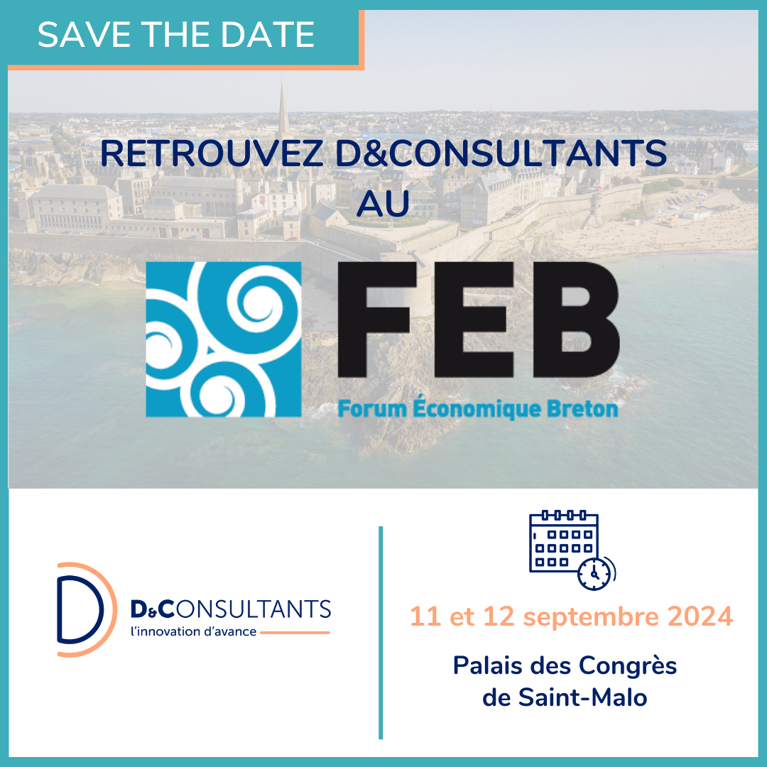 Forum Économique Breton FEB – Rencontrez D&Consultants expert en stratégie et financement de l’innovation