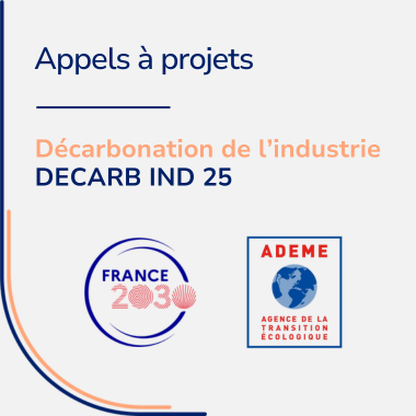 Appel à projets DECARB IND – Décarbonation de l’industrie – D&Consultants experts en financements publics